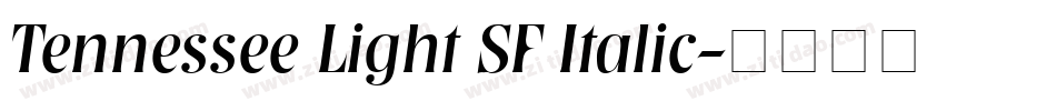 Tennessee Light SF Italic字体转换